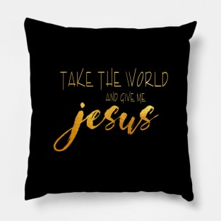 TAKE THE WORLD Pillow