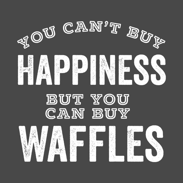 Waffle Lover Gift You Can't Buy Happiness But You Can Buy Waffles by HuntTreasures