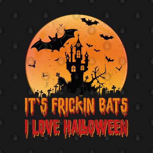 Its Frickin Bats |  Bats With Orange and Red Slimy Text by Estrytee