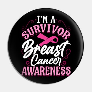 I'm a Survivor Breast Cancer Awareness Pink Cancer Survivor Pin