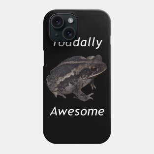 "Toadally Awesome" Gulf Coast Toad Phone Case