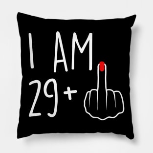 I Am 29 Plus 1 Middle Finger For A 30th Birthday For Women Pillow