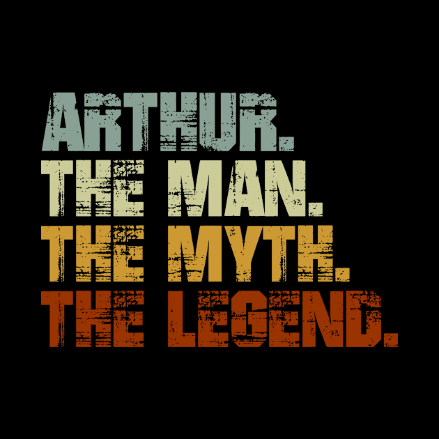 Arthur The Man The Myth The Legend by designbym