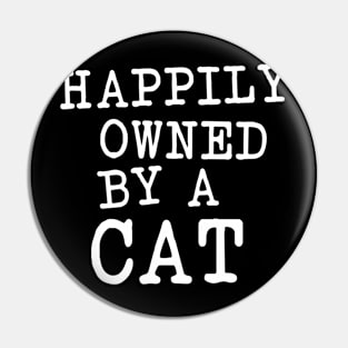 Happily owned by a cat Pin