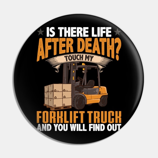 Is There Life After Death? Touch My Forklift & Find out! Pin by RuftupDesigns