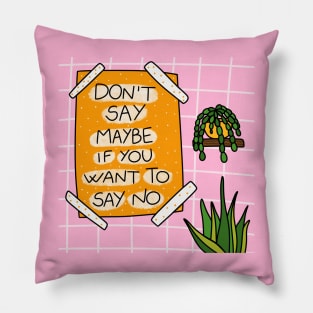 Learn to say NO Pillow