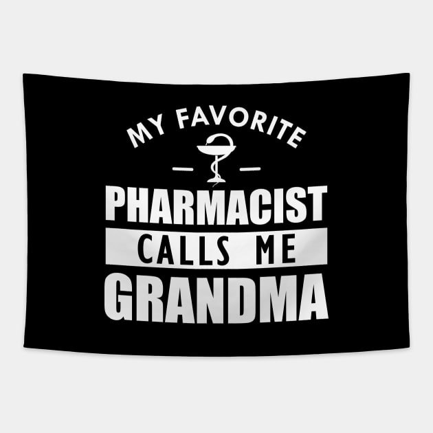 Pharmacist Grandma - My favorite pharmacist calls me grandma Tapestry by KC Happy Shop