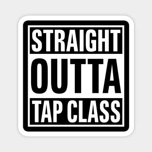 Straight Outta Tap Class' Cool Tap Dancing Magnet