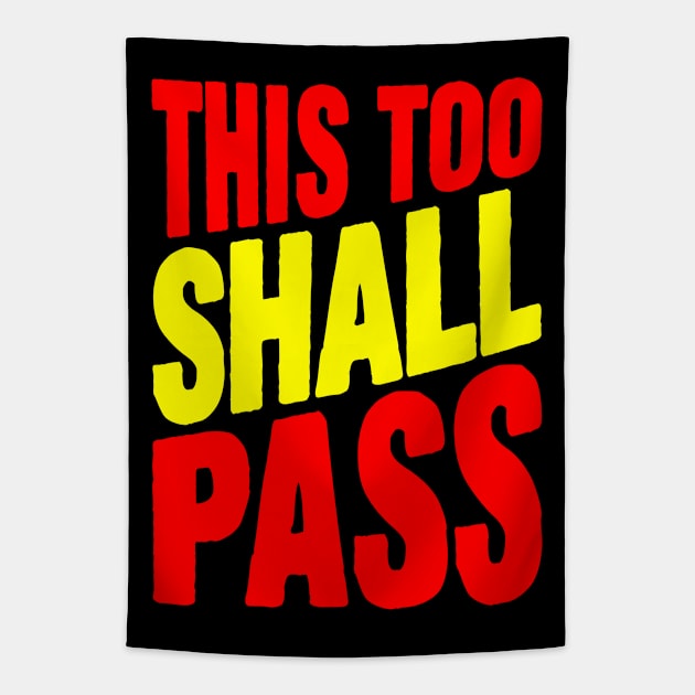 This too shall pass Tapestry by Plushism