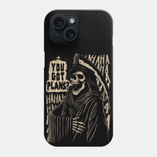 Hahahahahahahahaha..... Phone Case