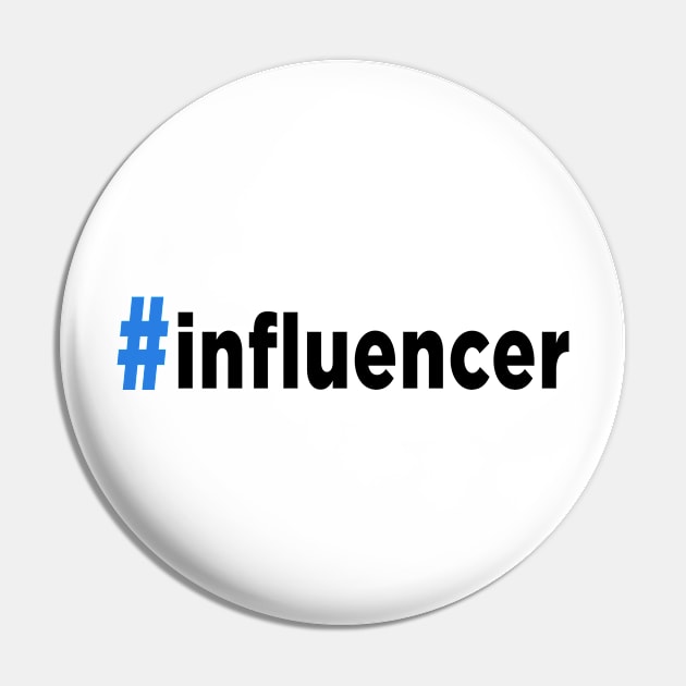 Hashtag Infulencer Pin by VintCam