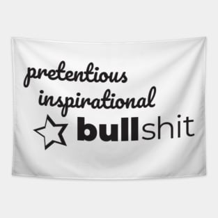 Pretentious Inspirational Bulllshit Tapestry