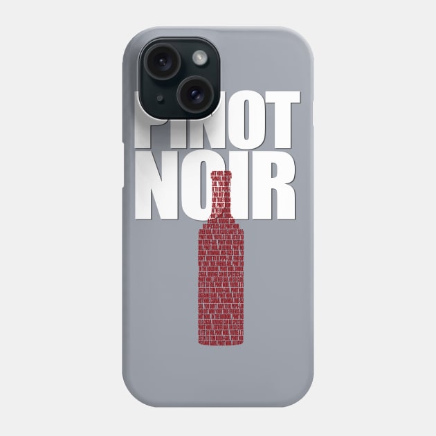 Pinot Noir! Phone Case by Thistle997