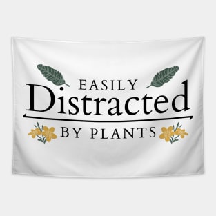 Easily distracted by plants Tapestry