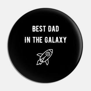 Best Dad In The Galaxy - Father's Day Pin