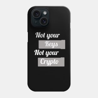 Not your Crypto Phone Case