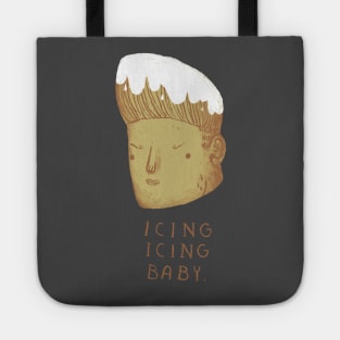 icing icing baby Tote