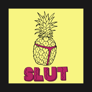 Pineapple Slut T-Shirt