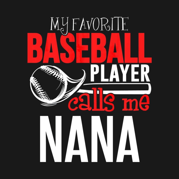 Baseball Nana - My Favorite Player Calls Me by Vigo