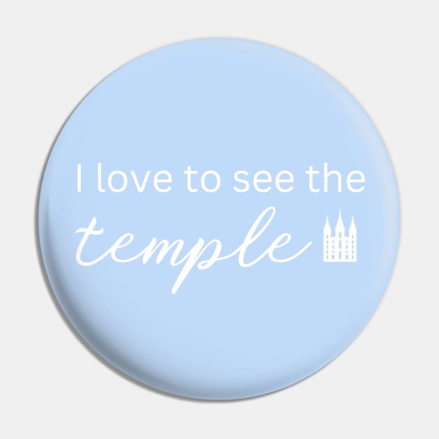 LDS Temple I Love to See the Temple Mormon Gift Pin by MalibuSun