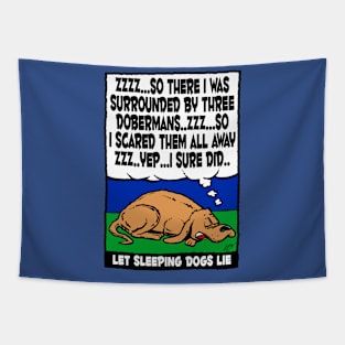 Let Sleeping Dogs Lie Tapestry