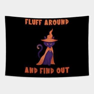 Halloween Cat Fluff Around And Find Out Tapestry