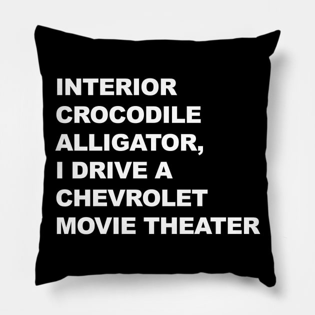 Interior Crocodile Alligator, I Drive a Chevrolet Movie Theater Pillow by TipsyCurator