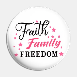 Faith Family Freedom Pin