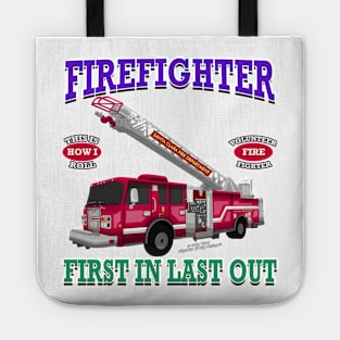 First In Last Out Firefighter Fire Truck Novelty Gift Tote