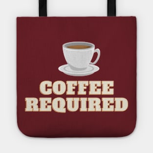 coffee required Tote