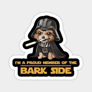 I'm a Proud Member of the Bark Side Magnet