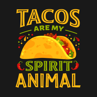 tacos are my spirit animal T-Shirt