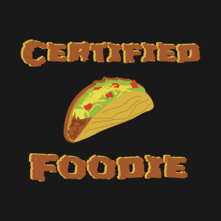 Certified Foodie T-Shirt