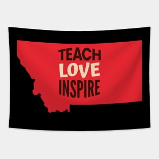 Montana Teacher Teach Love Inspire Tapestry