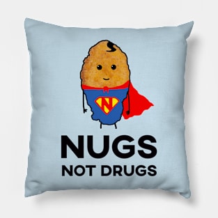 Nugs Not Drugs - Superhero Chicken Nugget Pillow