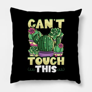 Funny Can't Touch This Cactus Gardening Pun Pillow