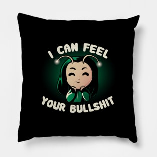 I Can Feel Your Bullshit Pillow