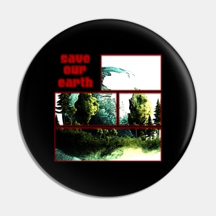 Save Our Earth Pin