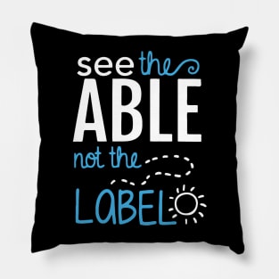 See the able not the label Pillow