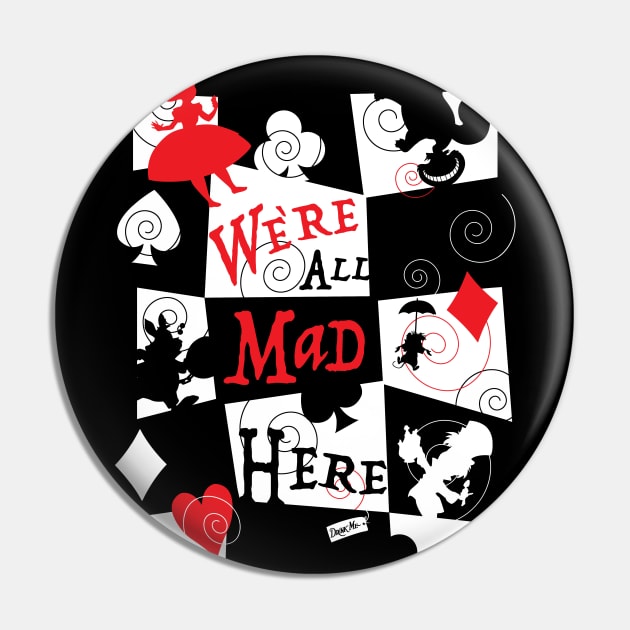 We're all mad here. Pin by CKline