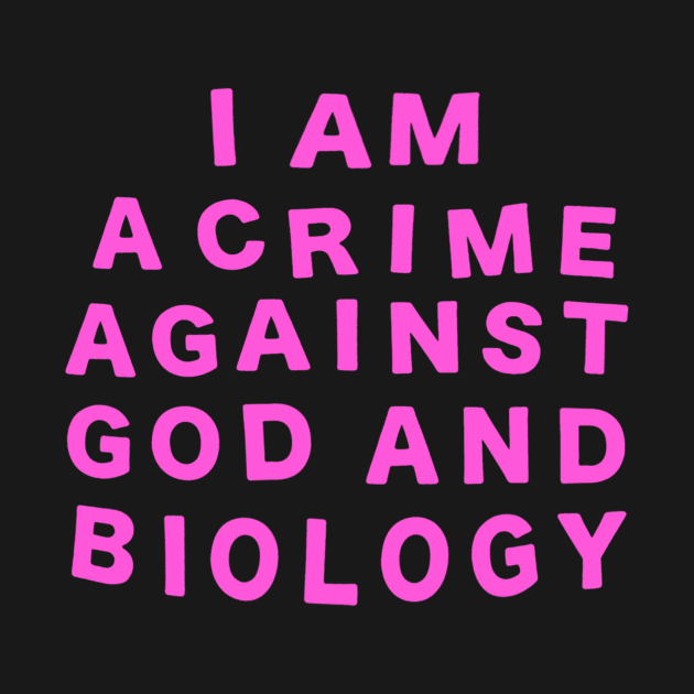 Crime against god and biology by GIRL OF SWORDS