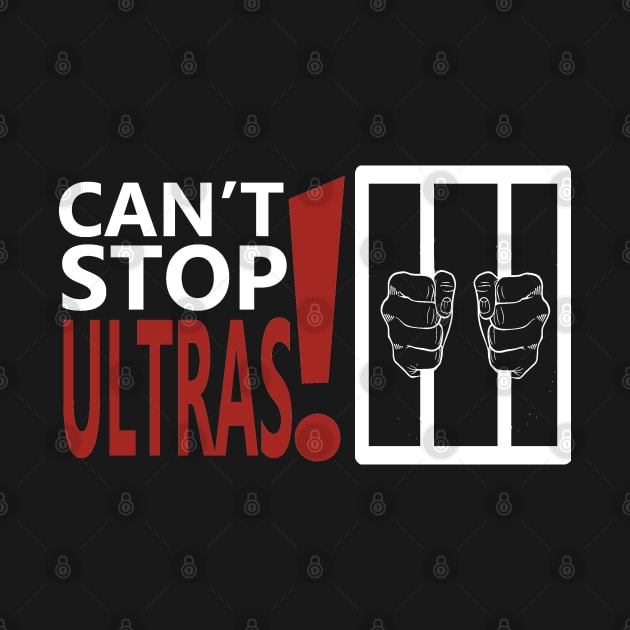 Can't stop ultras by truba1950