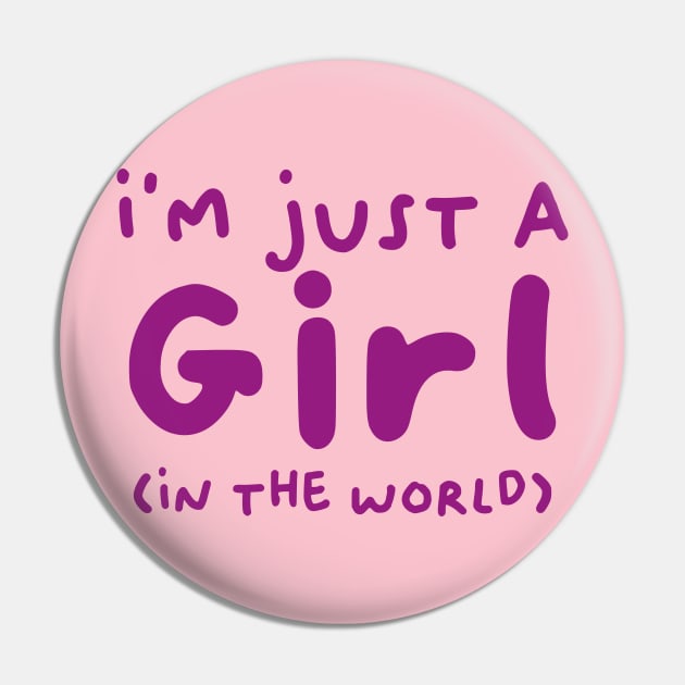 I'm just a girl (in the world) Pin by Geneblu