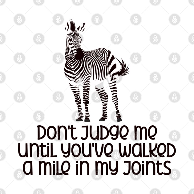 Ehlers Danlos Syndrome - Don't Judge Me by Jesabee Designs