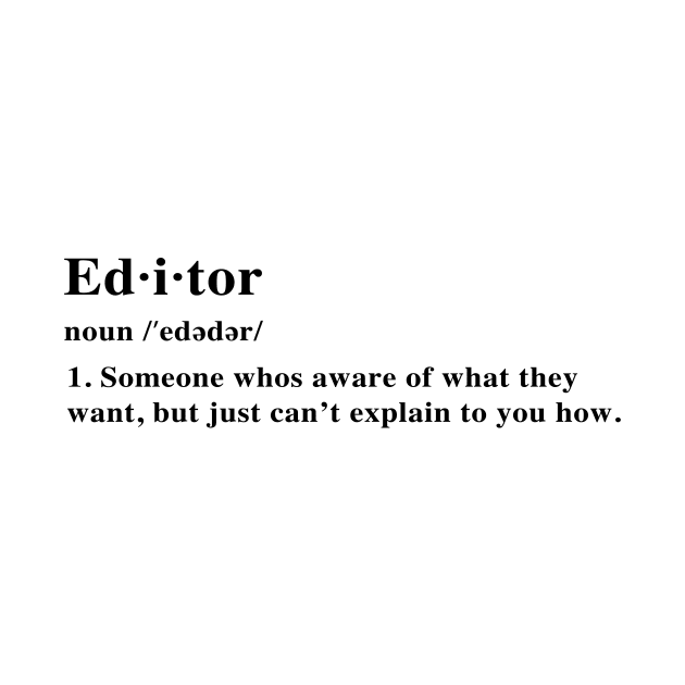 Editor Definition (Design) by The Editor's Soft-Wear