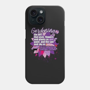 Garden Quotes Phone Case