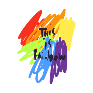 This is Rainbow. T-Shirt