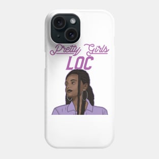 Pretty Girls Loc - Dreadlocks Phone Case