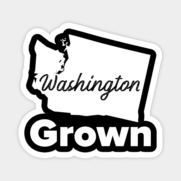 Washington Grown Magnet by MessageOnApparel