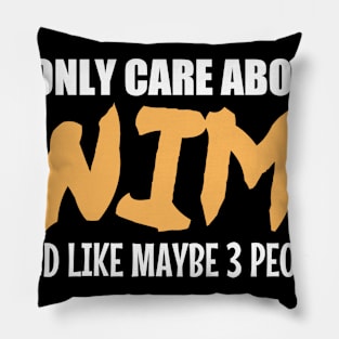 Anime Lovers T-shirt: I Only Care About Anime And Like Maybe 3 People Pillow